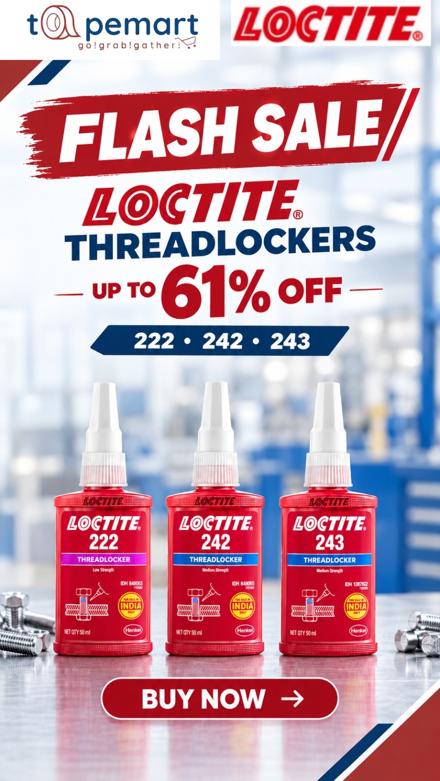 TapeMart Flash Sale poster featuring LOCTITE Threadlockers 222, 242, and 243 with discounts of up to 61% OFF and a Buy Now call to action.